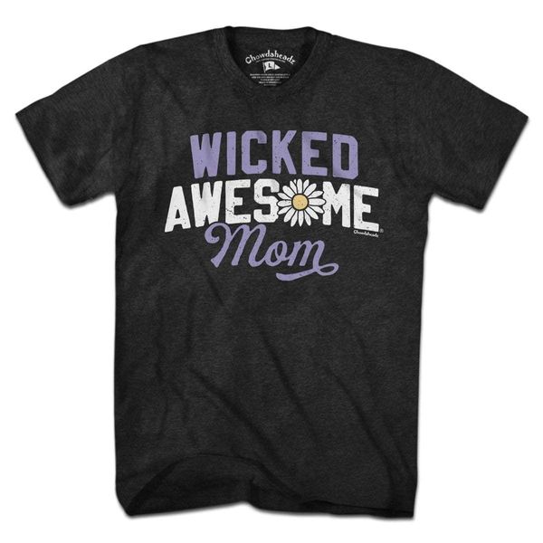 Chowdaheadz Wicked Awesome Mom T-Shirt