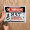 ✅ 2-NO TRESPASSING "WE DO NOT CALL 911" (SECOND AMENDMENT) Signs Plastic 9X12