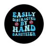Germaphobe Easily Distracted By Hand Sanitizer PopSockets Adhesive PopGrip