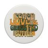 Peace Love and Grass Fed Butter PopSockets Swappable PopGrip