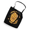 Bread Is Always A Good Idea Bread Maker Lover Bread Baker Tote Bag