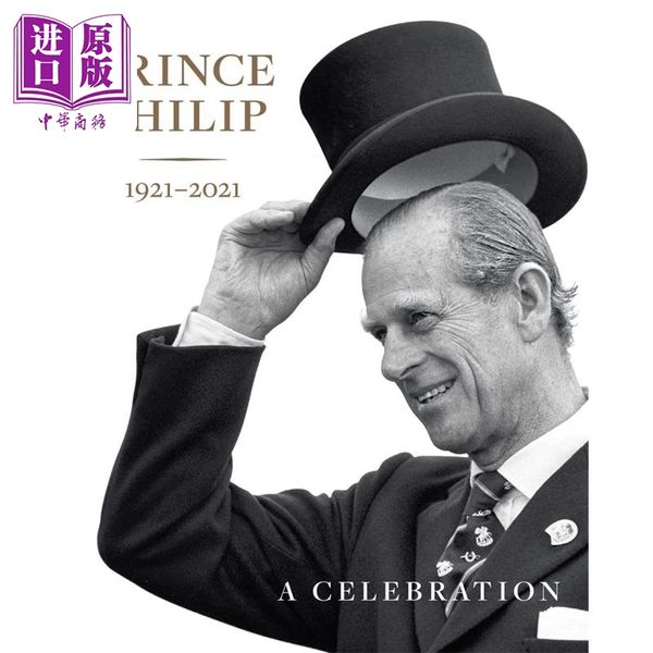 【中商原版】Prince Philip 进口艺术 菲利普亲王1921-2021：庆祝活动