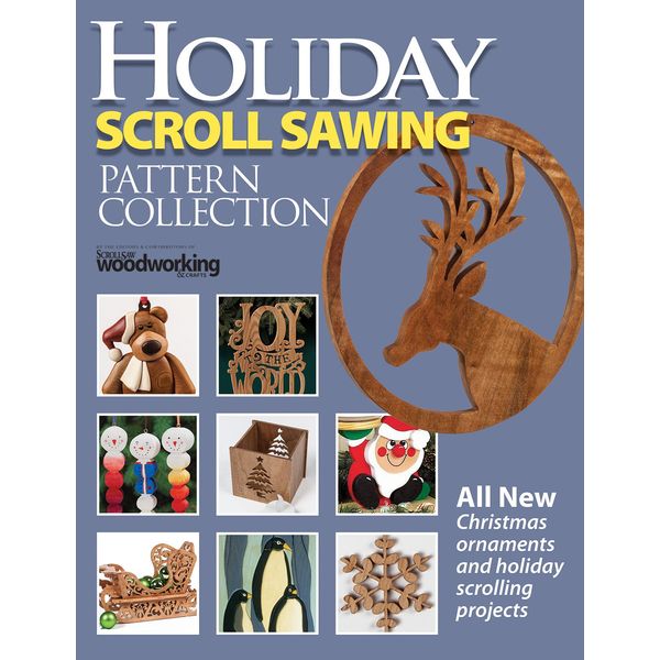 Holiday Scroll Sawing Pattern Collection: All New Christmas Ornaments and Holiday Scrolling Projects (Fox Chapel Publishing) Special Issue with 14 Designs from Scroll Saw Woodworking & Crafts Magazine