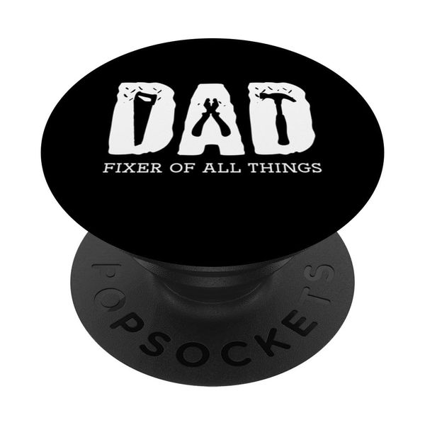 Dad Fixer Of All Things Carpenter PopSockets Adhesive PopGrip