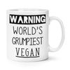 Warning World's Grumpiest Vegan 10oz Mug Cup