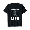 I Capture Life Camera Lovers T-Shirt