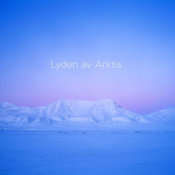 Lyden Av Arktis