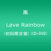 Love Rainbow 【初回限定盤】 (CD+DVD)