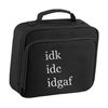 Flox Creative Black Lunch Cooler Bag IDK IDC IDGAF