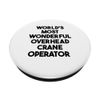 World's Most Wonderful Overhead Crane Operator PopSockets Swappable PopGrip