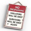 Global Designs No Trespassing Violaters Shot Typography Decorative Hanging Plaque