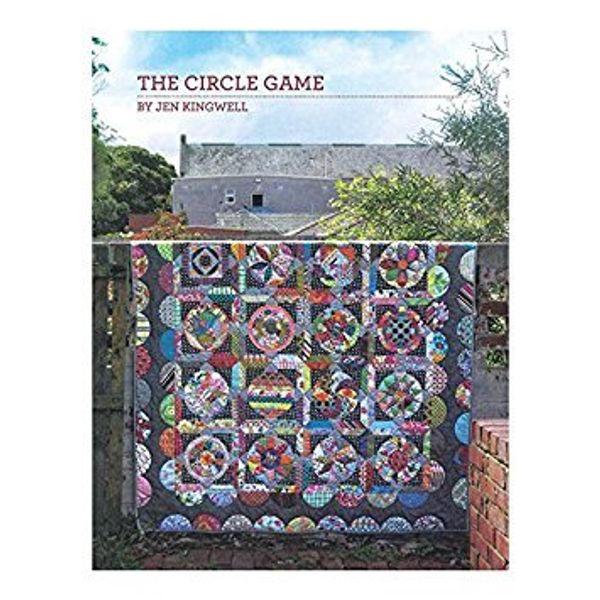 The Circle Game Quilt Pattern by Jen Kingwell Designs