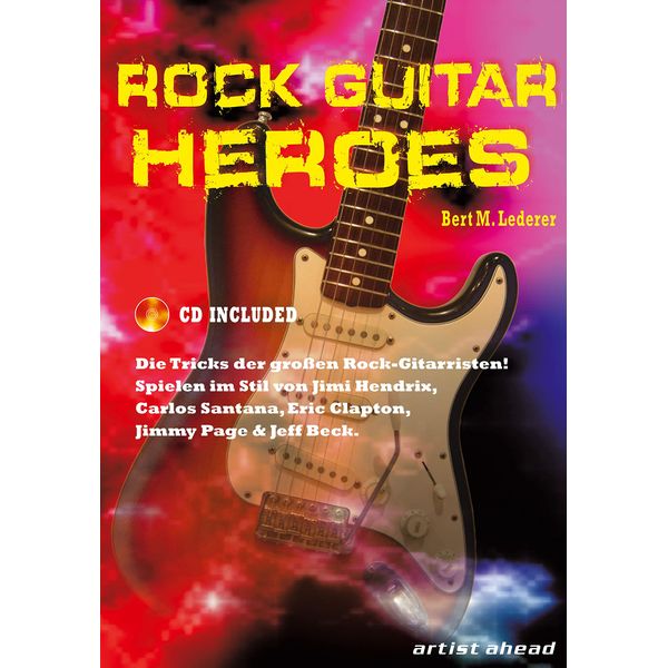 Rock Guitar Heroes: Die Tricks der größten Rock-Gitarristen! (inkl. Audio-CD). Lehrbuch für E-Gitarre. Playalongs. Songbook. Musiknoten.