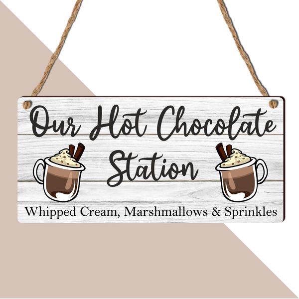 Hot Chocolate Station Plaque - Family Kitchen Wall Decor - Autumn & Winter Home Accessory - Whipped Cream, Marshmallows & Sprinkles Theme - New Home or Housewarming Gift (MDF WOOD)