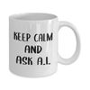 Funny Prompt Engineer Coffee Mug Tea Cup - 11oz Novelty - Artificial Intelligence Algorithm Machine Learning Ai Robotics Computer Technology Lover AI Nerd Programmer Gag Gifts - Keep Calm and Ask AI