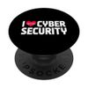 I Love Cyber Security - Computer Science Ethical Hacker PopSockets Standard PopGrip