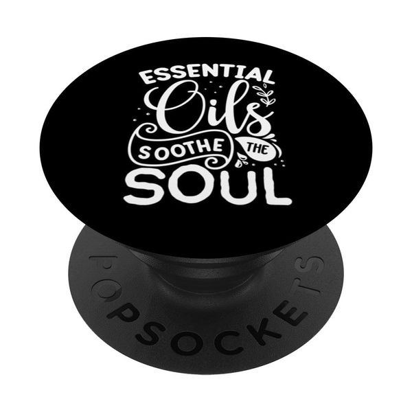 Essential Oils Soothe The Soul PopSockets mit austauschbarem PopGrip