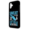 Sweat Is Your Fat Cells Crying Case for iPhone 16 Plus