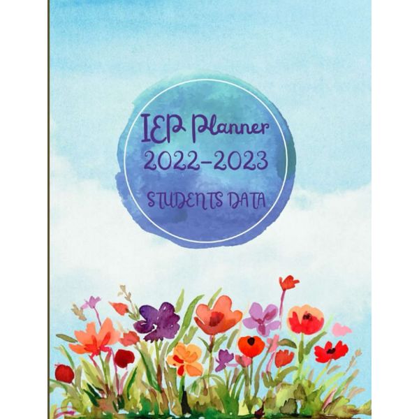 IEP Planner: student’s Individualized Education Program planner book: The colourful matte finish IEP Planner, take students data