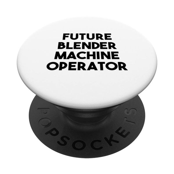 Future Blender Machine Operator PopSockets Swappable PopGrip