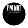 I'm Not Perfect Bold Confidence Statement PopSockets Adhesive PopGrip