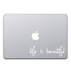 MacBook art sticker "Life is Beautiful" White Parallel import goods Compatible