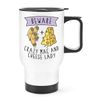 Beware Crazy Mac and Cheese Lady Travel Mug Cup with Handle