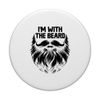 I'm at The Beard Bearded Beards Man PopSockets Sticky PopGrip
