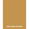 Fire Alarm Log Book: 120 Pages Log Book