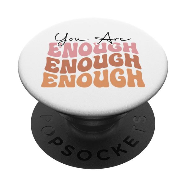 You Are Enough Positive Mindset Motivational Quote PopSockets Klebender PopGrip