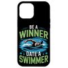 Be A Winner Date A Swimmer Swimming Case for iPhone 12 Pro Max