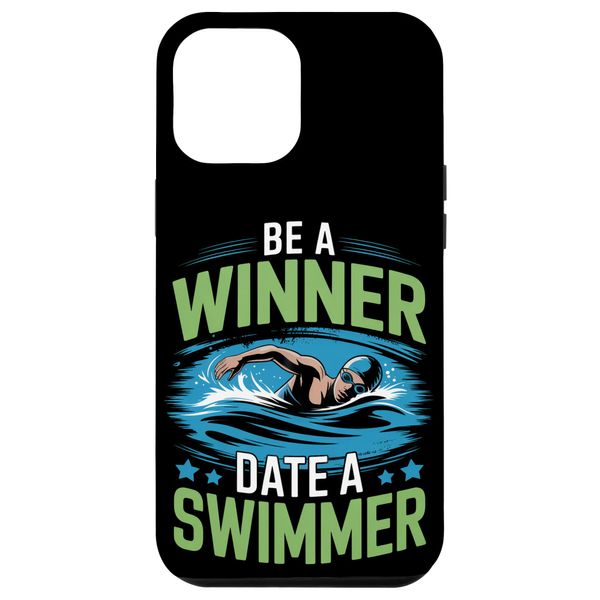 Be A Winner Date A Swimmer Swimming Case for iPhone 12 Pro Max