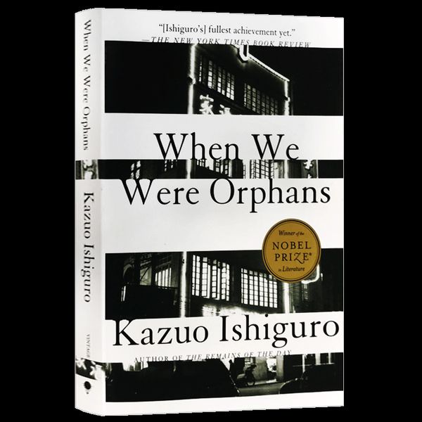 When We Were Orphans 我辈孤雏 英文原版 上海孤儿小说 诺贝尔文学奖获得者石黑一雄 长日将尽克拉拉与太阳作者 全进口英语书籍