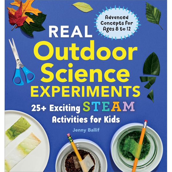 Real Outdoor Science Experiments (Real Science Experiments)