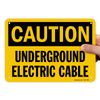 SmartSign "Caution - Underground Electric Cable" Sign | 7" x 10" Aluminum