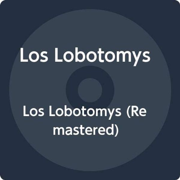 Los Lobotomys (Remastered)