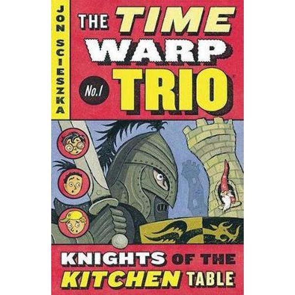 The Knights of the Kitchen Table #1 (Time Warp Trio)