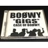 GIGS ― CASE OF BOφWY