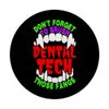 Funny Halloween Dental Tech Vampire Fangs Brush Teeth PopSockets Swappable PopGrip