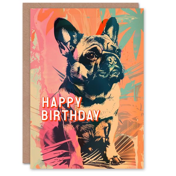 Birthday Card French Bulldog Dog Lover Pet Funky Portrait For Him Greeting Card