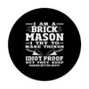 Bricklayer I Am A Brick Mason Try To Make Things PopSockets Adhesive PopGrip