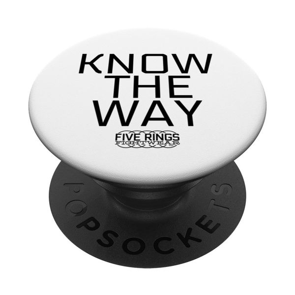 Five Rings Fightwear KNOW THE WAY PopSockets Adhesive PopGrip