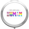 We are all human (style two) LGBT pride statement compact pocket mirror - silver round circle shape