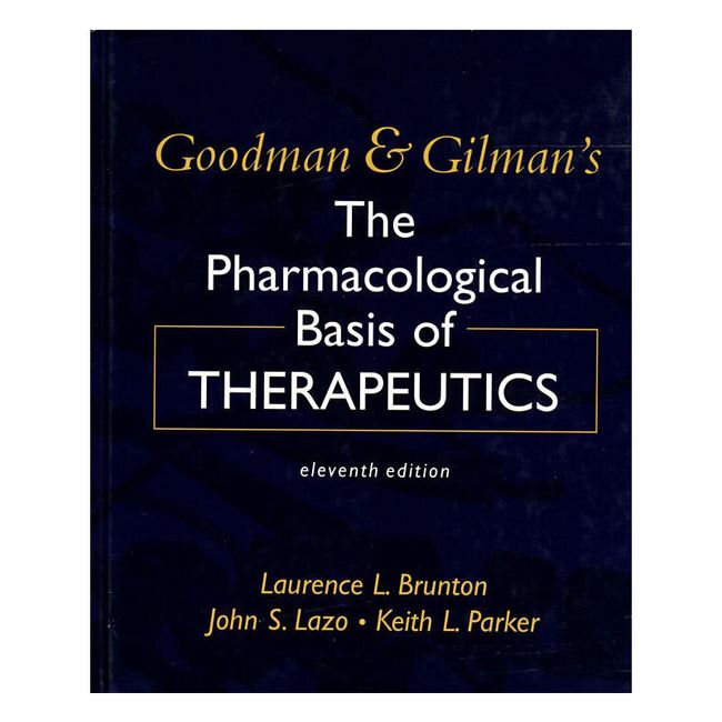 G&G’S PHARMACOLOGICAL BASIS OF THERAPEUTGOODMAN&GILMAN治疗学的药理学基础