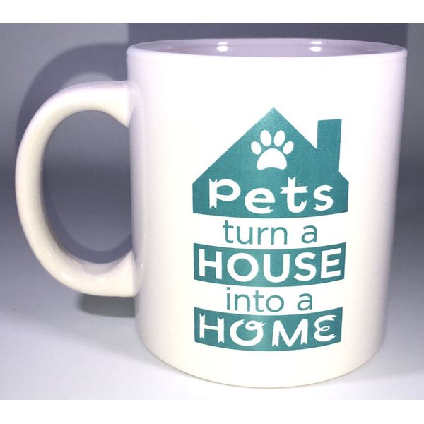 Pets Turn A House Into A Home Oversized Coffee Tea Mug Cup 4 1/2”H x 3 1/2”W NEW