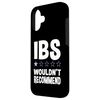 Funny IBS Wouldn't Recommend IBS Warrior Humor Case for iPhone 16
