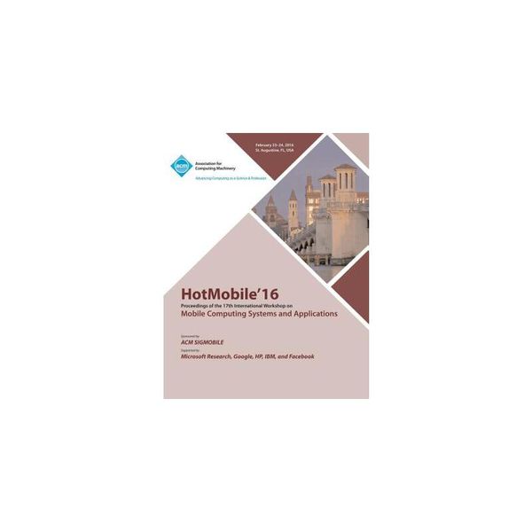 【预订】HotMobile 16 17th International Workshop on Mobile Computing Systems and Applications