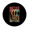 Native Lives Matter Indigenous Native American Pride PopSockets Adhesive PopGrip