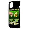 Yes, I Get Enough Guacin' Protein Case for iPhone 13