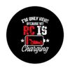 I'm Only Here Because My RC Car is Charging Remote Control PopSockets Swappable PopGrip